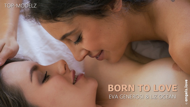 Eva Generosi and Liz Ocean - Born To Love