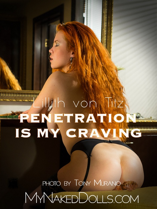 Lillith Von Titz - Penetration Is My Craving