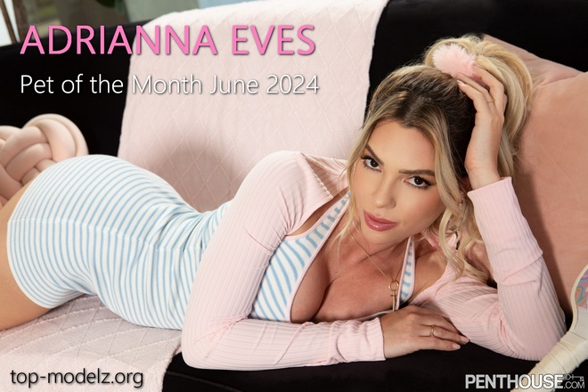 Adrianna Eves - Pet Of The Month June 2024
