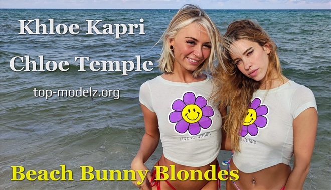 Khloe Kapri and Chloe Temple - Beach Bunny Blondes