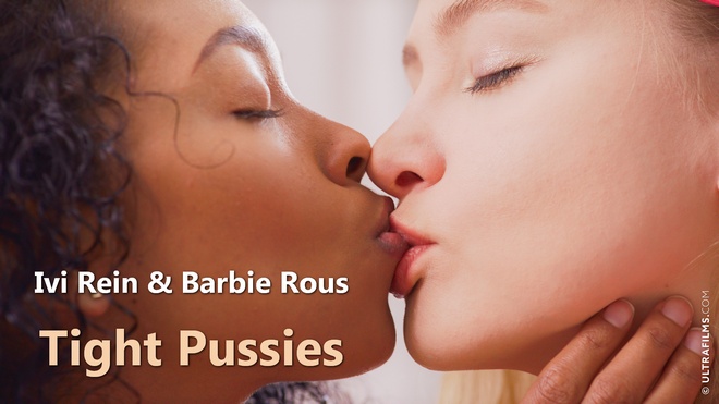 Ivi Rein and Barbie Rous - Tight Pussies