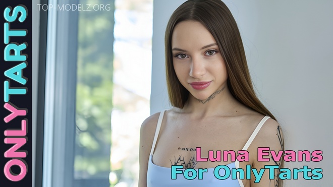 Luna Evans For OnlyTarts Luna Evans For OnlyTarts