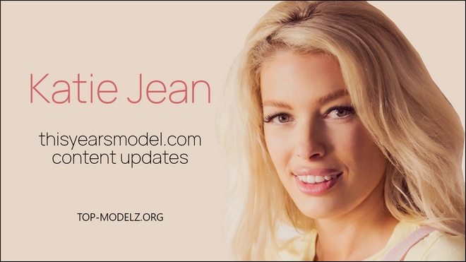 Katie Jean - ThisYearsModel - Content Updates