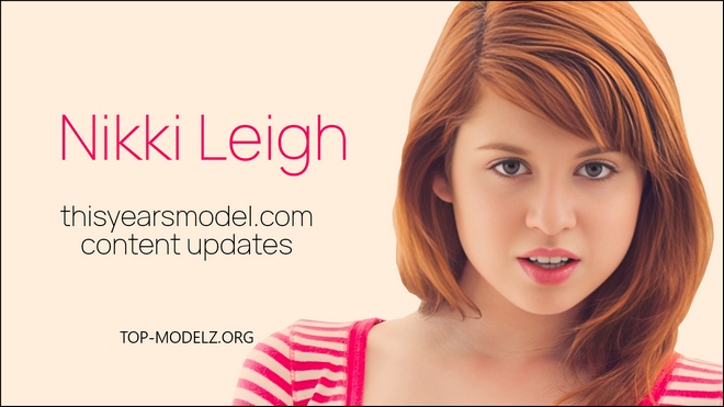 Nikki Leigh - ThisYearsModel - Content Updates
