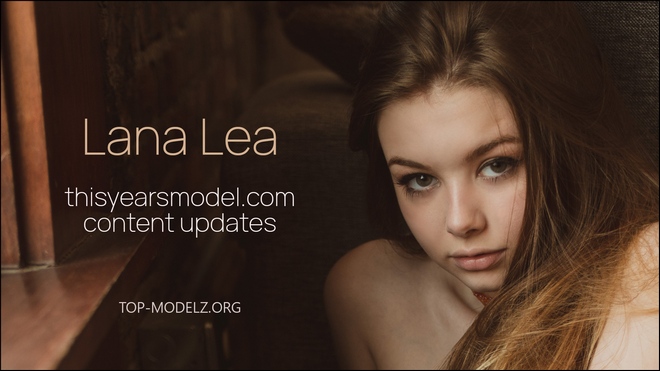 Lana Lea - ThisYearsModel - Content Updates 2025-2026