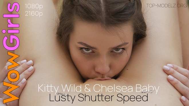 Kitty Wild & Chelsea Baby - Lusty Shutter Speed