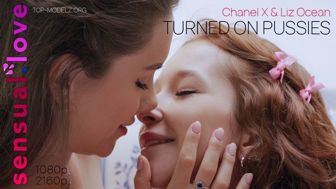 Chanel X & Liz Ocean - Turned On Pussies